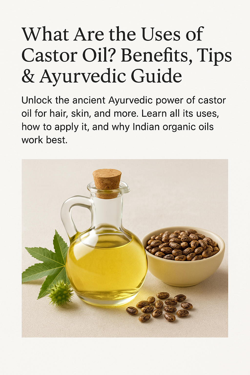 What Are the Uses of Castor Oil? A Complete Guide to Benefits, Uses & Ayurvedic Rituals